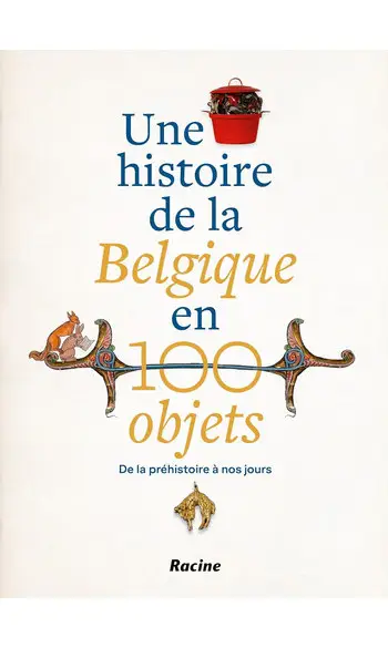 Une histoire de la Belgique en 100 objet
