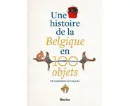 Une histoire de la Belgique en 100 objet