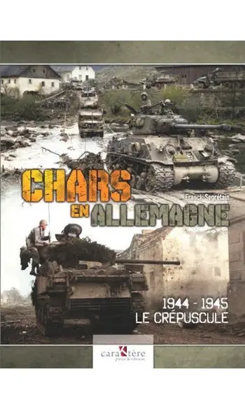 Chars en Allemagne. 44-45 le crépuscule