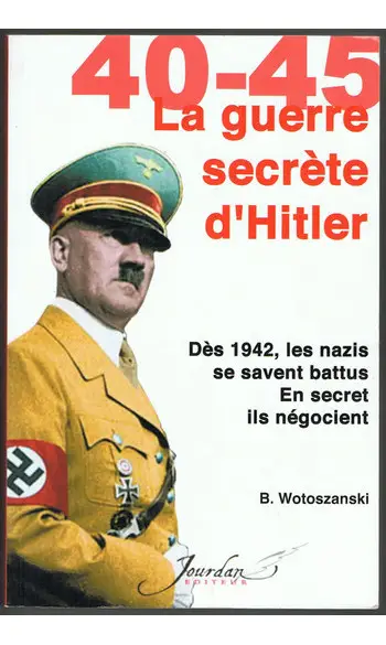 40-45 La guerre secrète d'Hitler