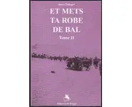 Et mets ta robe de bal tome 2