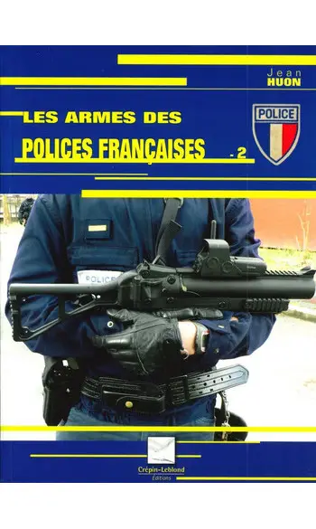 Les armes des polices françaises tome 2