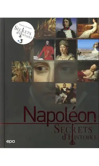 Secrets d'histoire - Napoléon