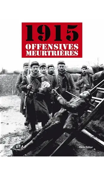 1915, les offensives meurtrières