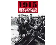 1915, les offensives meurtrières
