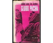 Glubb Pacha soldat avec les Arabes