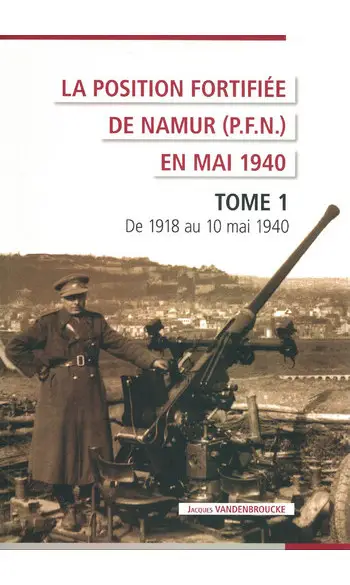 La position fortifiée de Namur Tome 1