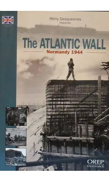 The Atlantic wall - Normandy 1944