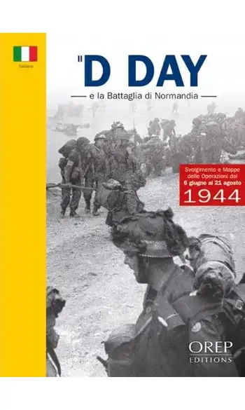Il D DAY la Battaglia di Normandia