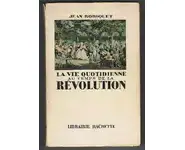 La vie quotidienne au temps de la révolu