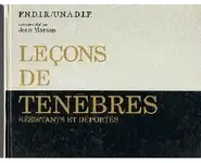 Leçons de ténèbres : Résistants et Dépor