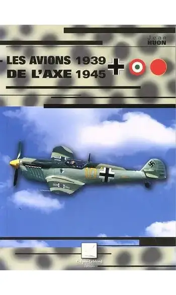 Les avions de l'Axe 1939-1945