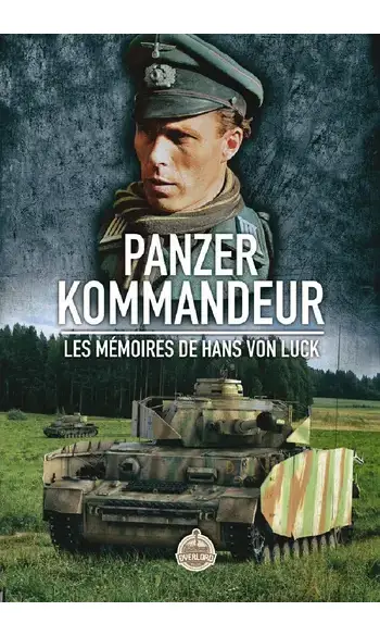 Panzer Kommandeur : Les mémoires de Hans
