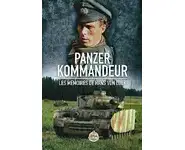 Panzer Kommandeur : Les mémoires de Hans
