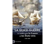 La quasi-guerre. Le conflit entre la Fra