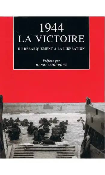1944 La victoire du débarquement à la li