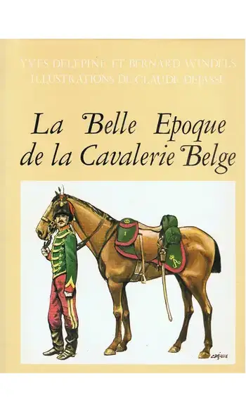 La Belle Époque de la Cavalerie Belge
