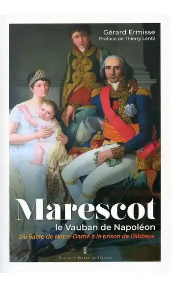 Marescot. Le Vauban de Napoléon.