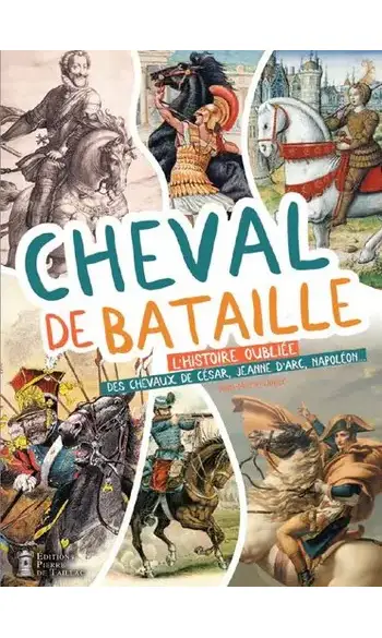 Cheval de bataille : L'histoire oubliée