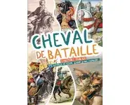 Cheval de bataille : L'histoire oubliée
