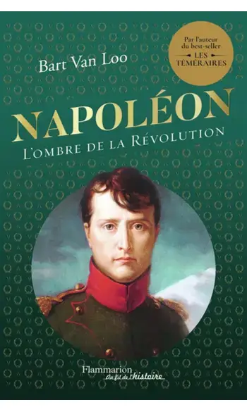 Napoléon - L'ombre de la Révolution