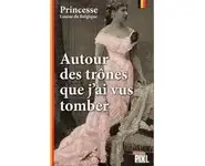 Autour des trônes que j'ai vus tomber