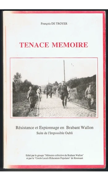 Tenace mémoire. Résistance et espionnage