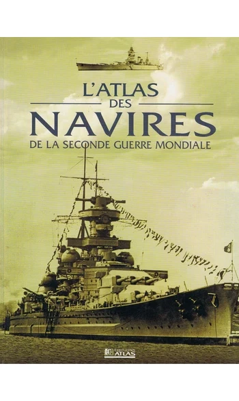 Atlas des navires de de la seconde guerr