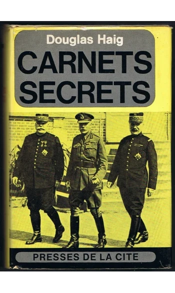 Carnets secrets du Maréchal Haig