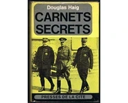 Carnets secrets du Maréchal Haig
