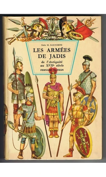 Les armées de jadis de l'Antiquité au XV