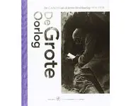 De Grote Oorlog. De Canon van de Eerste