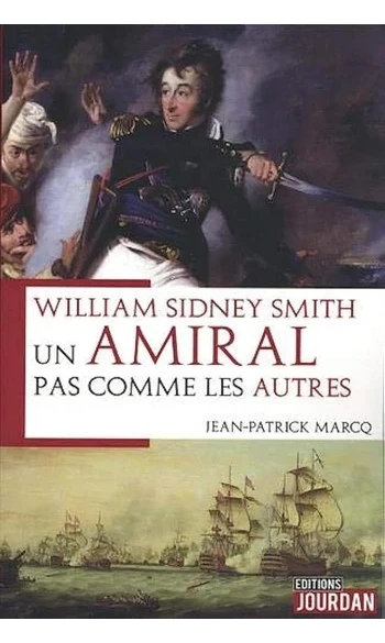 William Sydney Smith - Un amiral pas com