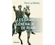 Les grands généraux de Rome... et les au