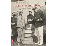 Il y a un siècle... marins et matelots