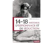14-18 : Histoires d'espionnage et de séd