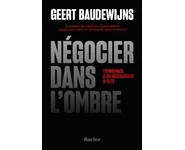 Négocier dans l'ombre