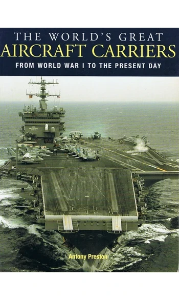 The World's Great Aircraft Carriers