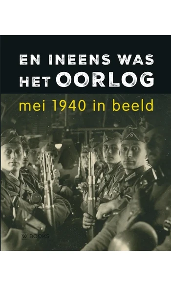 En ineens was het oorlog