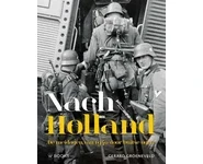 Nach Holland. De meidagen van 1940 door