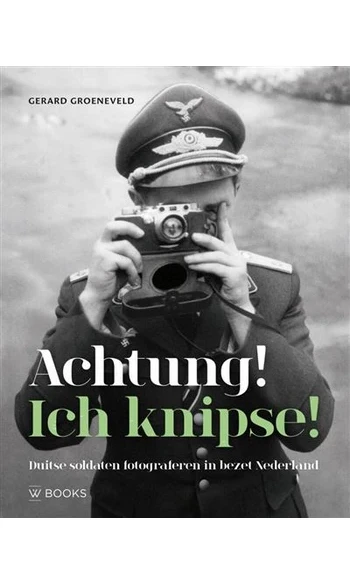 Achtung! Ich knipse! Duitse soldaten fot