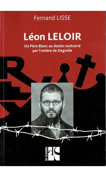 Léon LELOIR, un Père Blanc au destin con