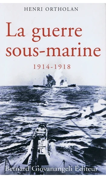 La guerre sous-marine 1914-1918