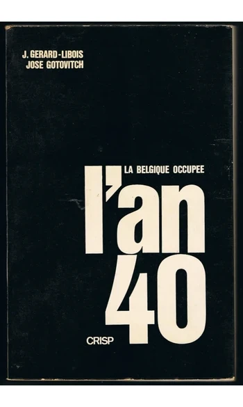 L'an 40 . La Belgique occupée