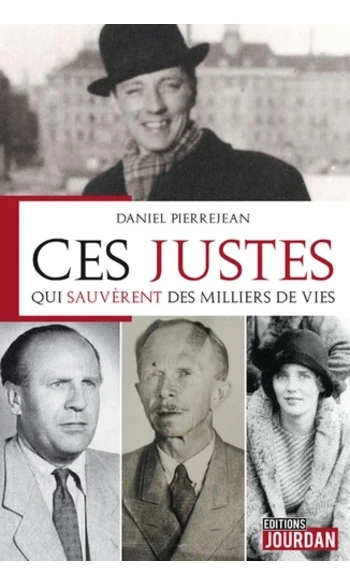 Ces Justes qui sauvèrent des milliers de