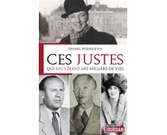 Ces Justes qui sauvèrent des milliers de