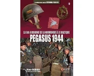 Pegasus 1944: La 6th Airborne de la Norm