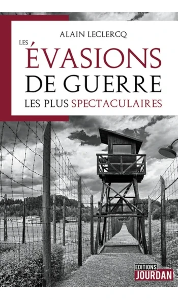 Les évasions de guerre les plus spectacu