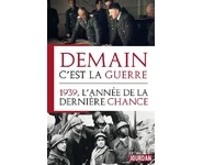 Demain c'est la guerre : 1939, l'année d