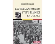 Les tribulations du p'tit Henri en guerr